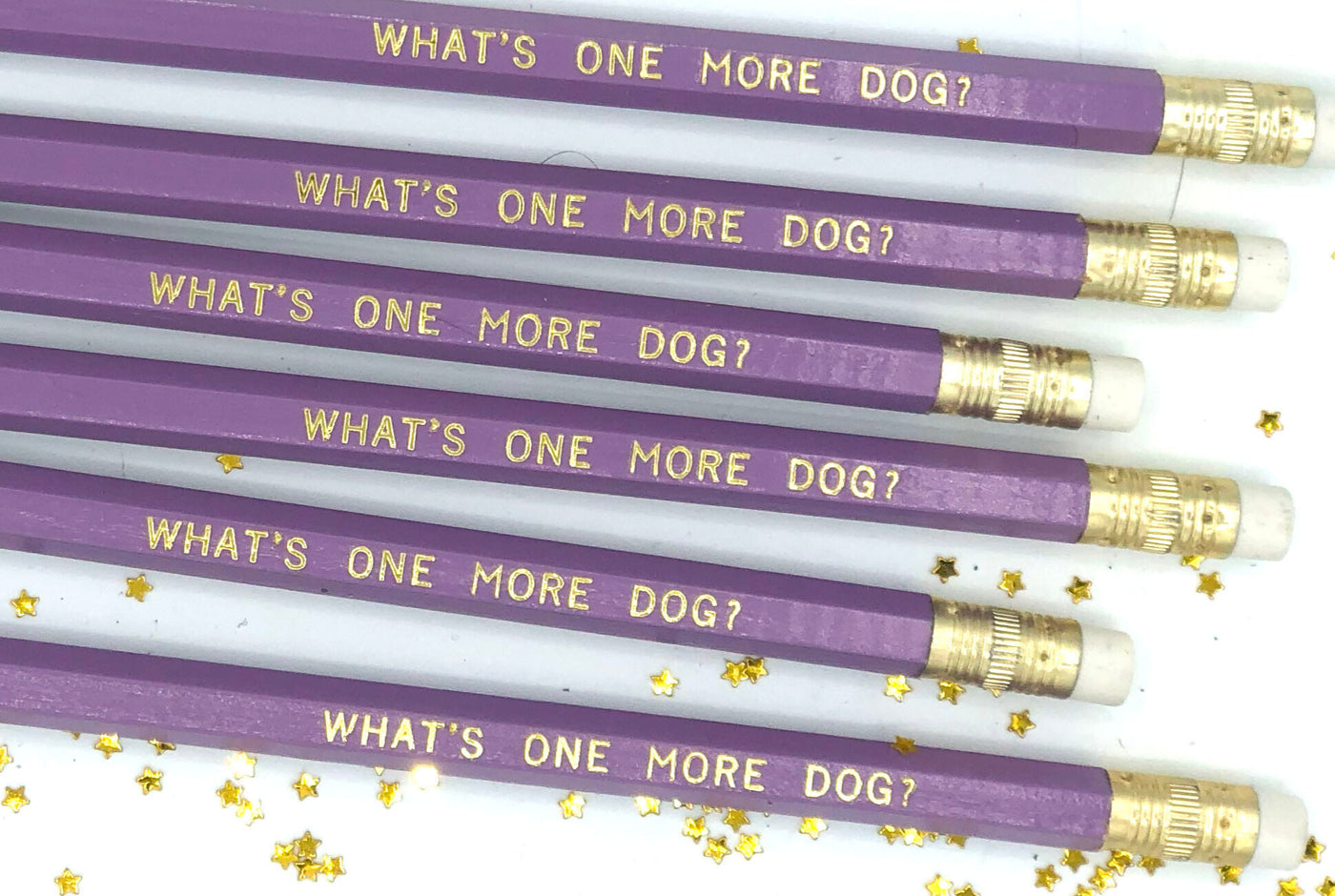 What's One More Dog? - The Dog Person Pencil